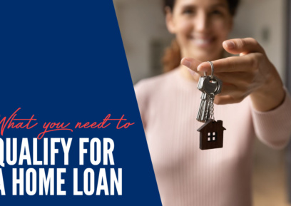 What You Need To Qualify For A Home Loanv1